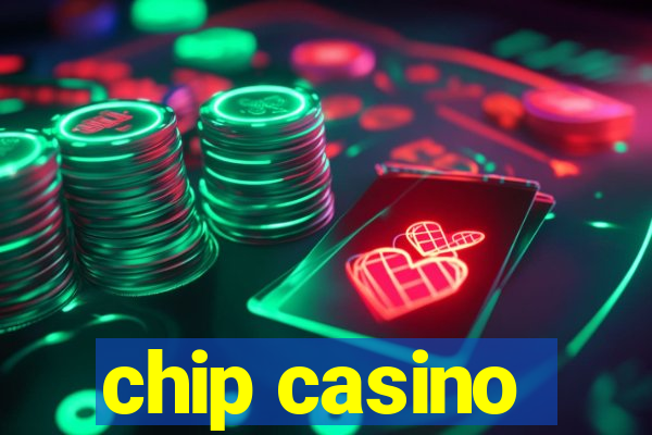 chip casino